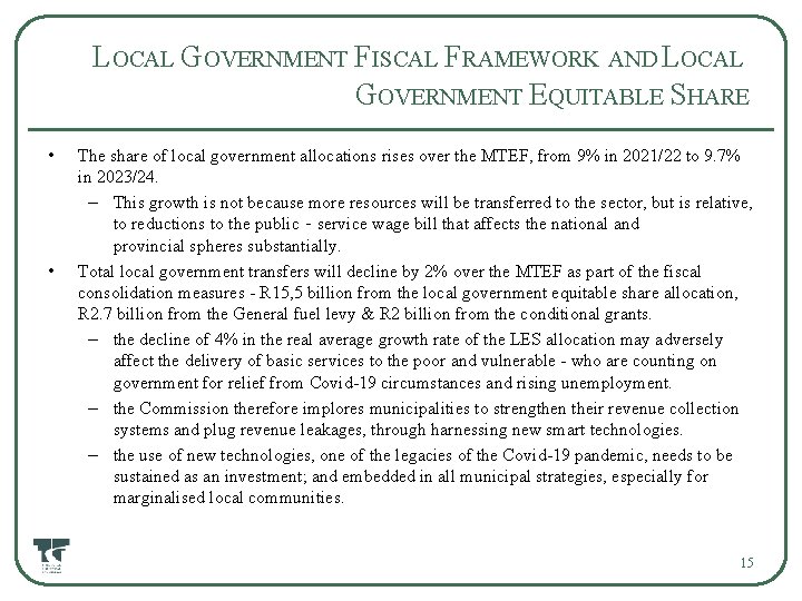 LOCAL GOVERNMENT FISCAL FRAMEWORK AND LOCAL GOVERNMENT EQUITABLE SHARE • • The share of
