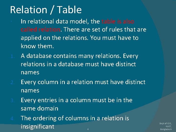 Relation / Table 1. 2. 3. 4. In relational data model, the table is Relation / Table 1. 2. 3. 4. In relational data model, the table is