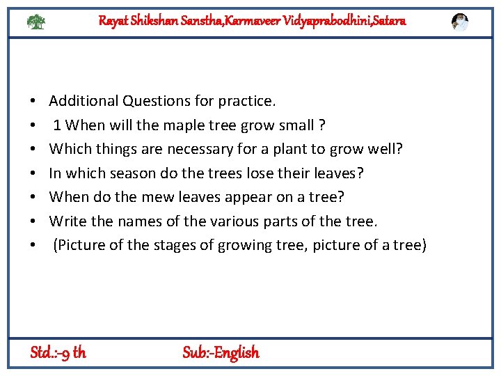 Rayat Shikshan Sanstha, Karmaveer Vidyaprabodhini, Satara • • Additional Questions for practice. 1 When