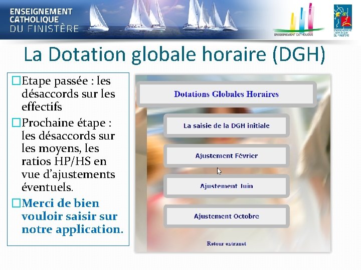 La Dotation globale horaire (DGH) �Etape passée : les désaccords sur les effectifs �Prochaine