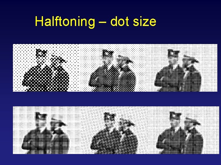 Halftoning – dot size 