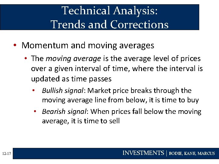 Technical Analysis: Trends and Corrections • Momentum and moving averages • The moving average