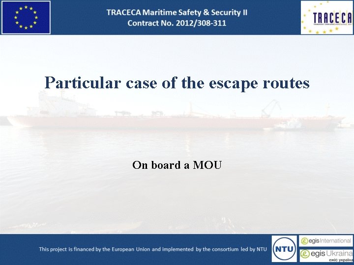 Particular case of the escape routes On board a MOU 