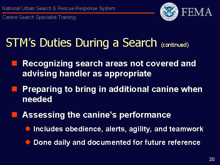 National Urban Search & Rescue Response System Canine Search Specialist Training STM’s Duties During
