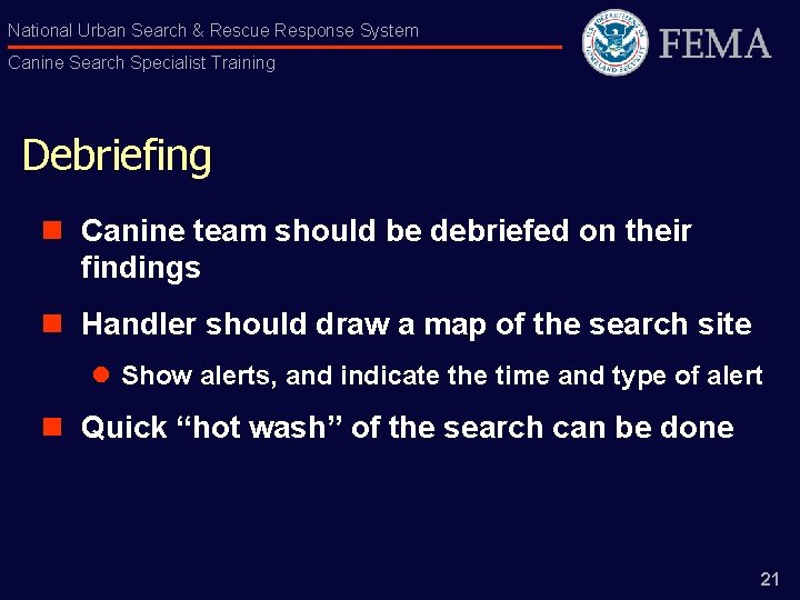 National Urban Search & Rescue Response System Canine Search Specialist Training Debriefing n Canine