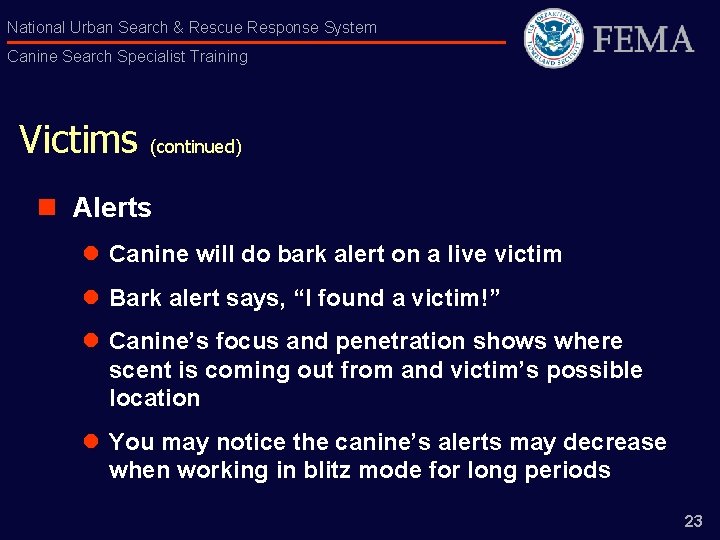 National Urban Search & Rescue Response System Canine Search Specialist Training Victims (continued) n