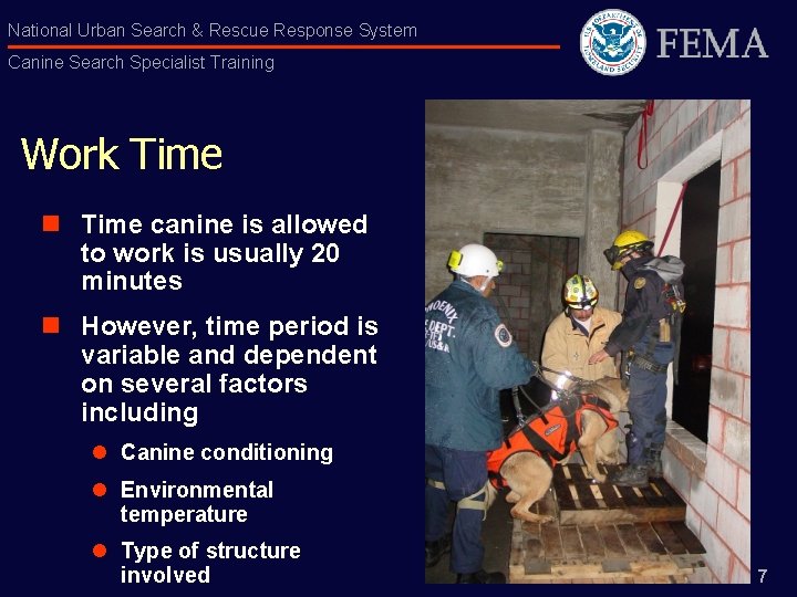 National Urban Search & Rescue Response System Canine Search Specialist Training Work Time n
