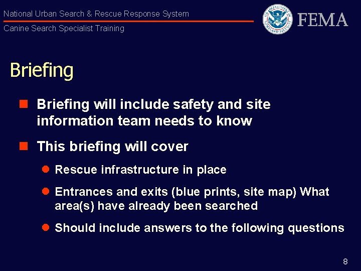 National Urban Search & Rescue Response System Canine Search Specialist Training Briefing n Briefing