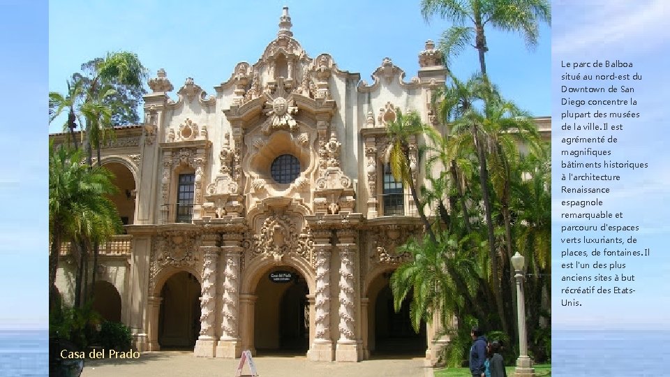 Le parc de Balboa situé au nord-est du Downtown de San Diego concentre la