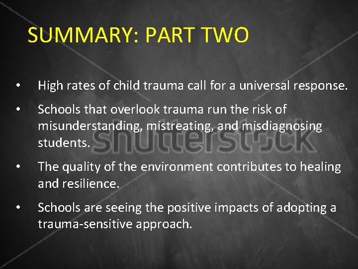SUMMARY: PART TWO • High rates of child trauma call for a universal response.