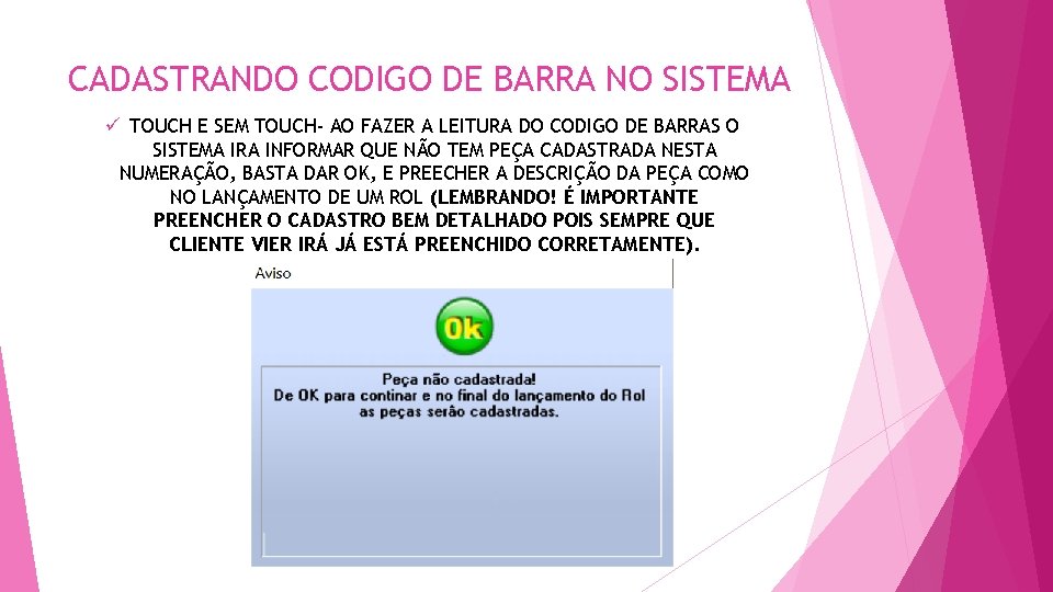 CADASTRANDO CODIGO DE BARRA NO SISTEMA ü TOUCH E SEM TOUCH- AO FAZER A