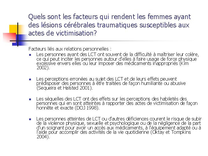 Quels sont les facteurs qui rendent les femmes ayant des lésions cérébrales traumatiques susceptibles