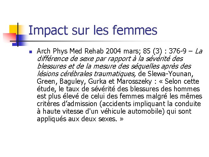 Impact sur les femmes n Arch Phys Med Rehab 2004 mars; 85 (3) :