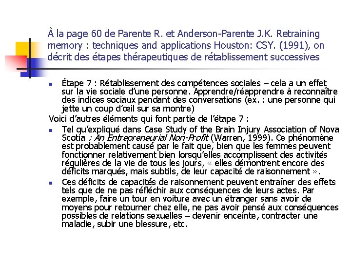 À la page 60 de Parente R. et Anderson-Parente J. K. Retraining memory :