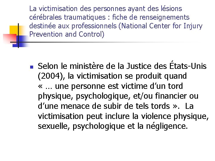 La victimisation des personnes ayant des lésions cérébrales traumatiques : fiche de renseignements destinée
