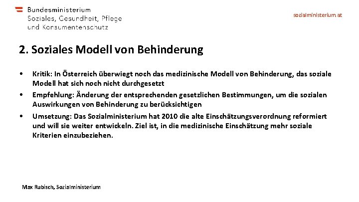 sozialministerium. at 2. Soziales Modell von Behinderung • • • Kritik: In Österreich überwiegt