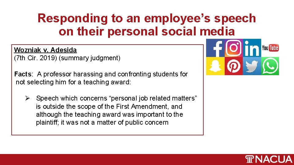 Responding to an employee’s speech on their personal social media Wozniak v. Adesida (7