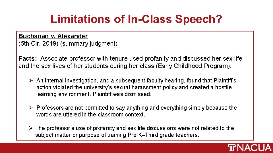 Limitations of In-Class Speech? Buchanan v. Alexander (5 th Cir. 2019) (summary judgment) Facts: