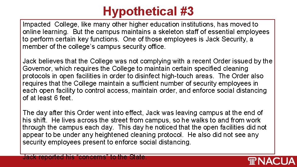 Hypothetical #3 Impacted College, like many other higher education institutions, has moved to online