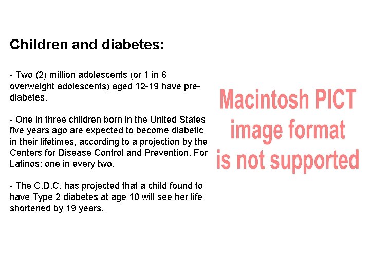 Children and diabetes: - Two (2) million adolescents (or 1 in 6 overweight adolescents)