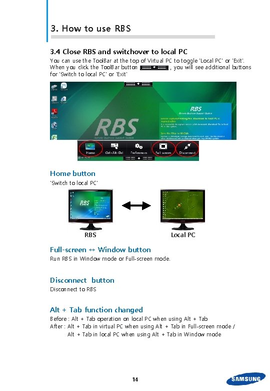 3. How to use RBS 3. 4 Close RBS and switchover to local PC
