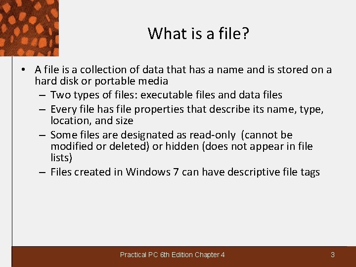 What is a file? • A file is a collection of data that has