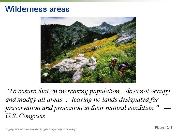 Wilderness areas “To assure that an increasing population…does not occupy and modify all areas