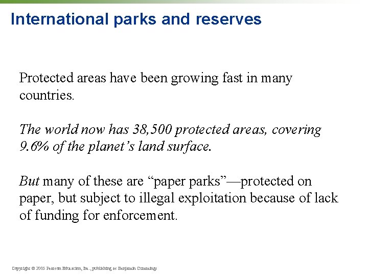 International parks and reserves Protected areas have been growing fast in many countries. The