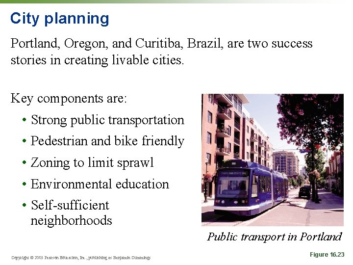 City planning Portland, Oregon, and Curitiba, Brazil, are two success stories in creating livable