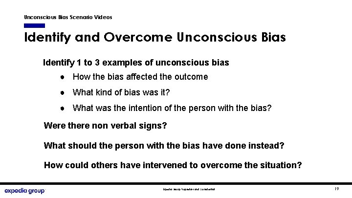 Unconscious Bias Scenario Videos Identify and Overcome Unconscious Bias Identify 1 to 3 examples