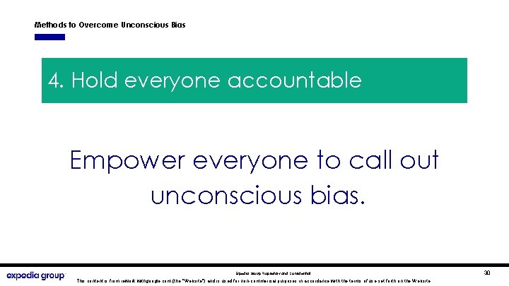 Methods to Overcome Unconscious Bias 1. Structure for success 4. Hold everyone accountable Empower