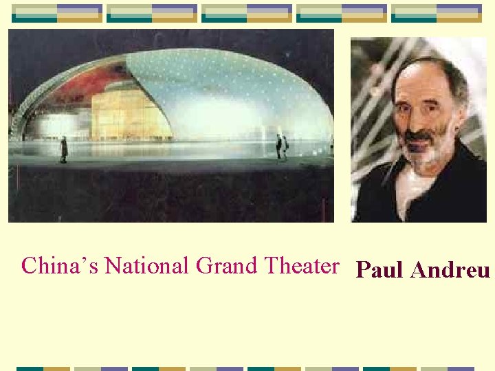 China’s National Grand Theater Paul Andreu 