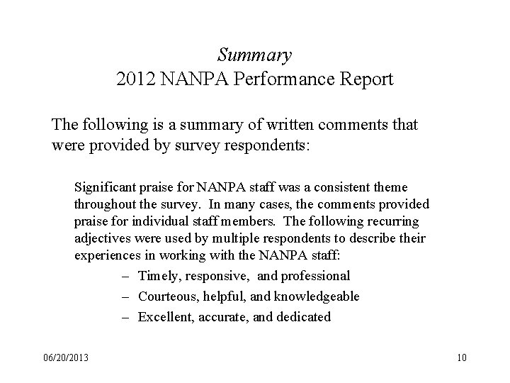 Summary 2012 NANPA Performance Report The following is a summary of written comments that