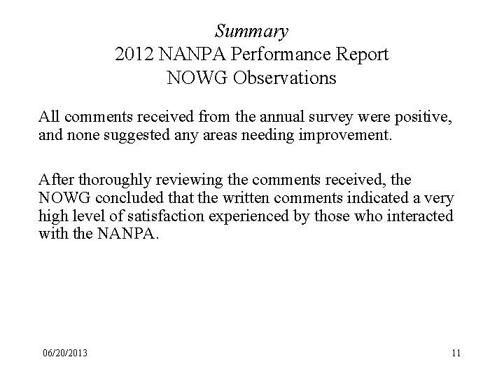 Summary 2012 NANPA Performance Report NOWG Observations All comments received from the annual survey
