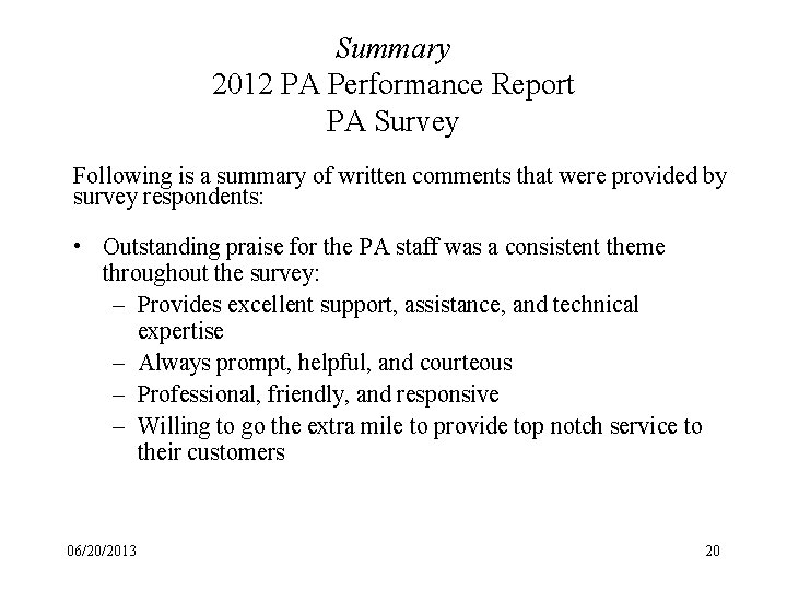 Summary 2012 PA Performance Report PA Survey Following is a summary of written comments