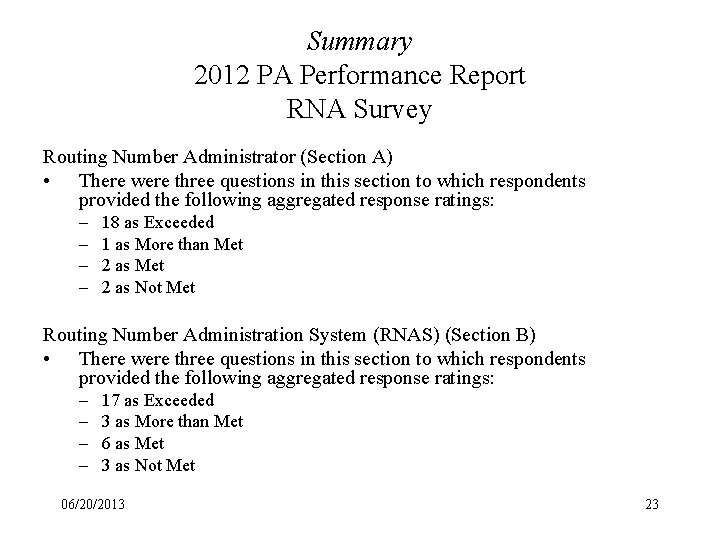 Summary 2012 PA Performance Report RNA Survey Routing Number Administrator (Section A) • There