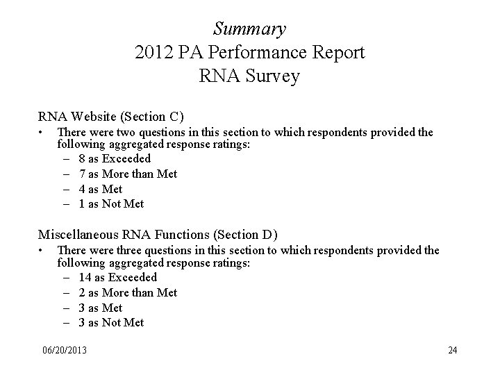 Summary 2012 PA Performance Report RNA Survey RNA Website (Section C) • There were