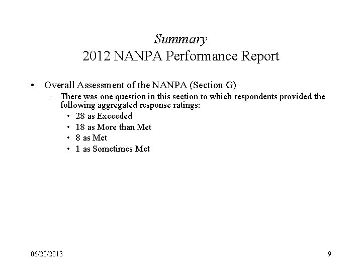 Summary 2012 NANPA Performance Report • Overall Assessment of the NANPA (Section G) –