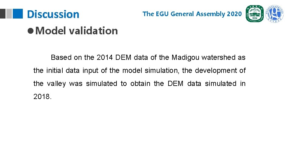 Discussion The EGU General Assembly 2020 l Model validation Based on the 2014 DEM