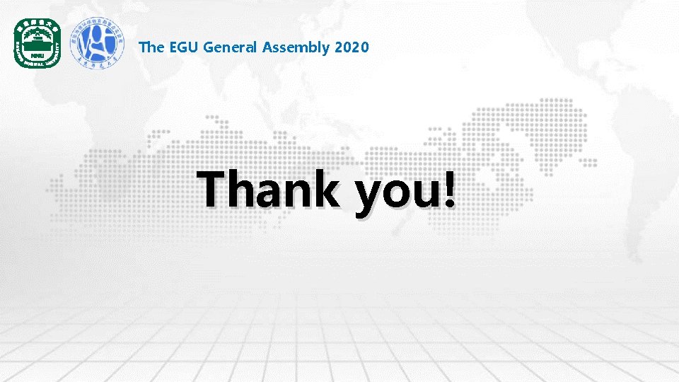 The EGU General Assembly 2020 Thank you! 