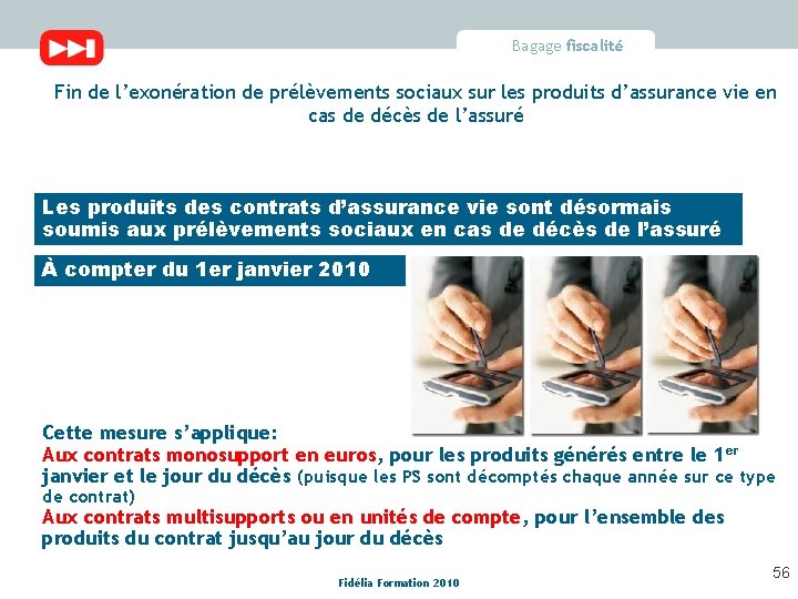 Bagage fiscalité Fin de l’exonération de prélèvements sociaux sur les produits d’assurance vie en