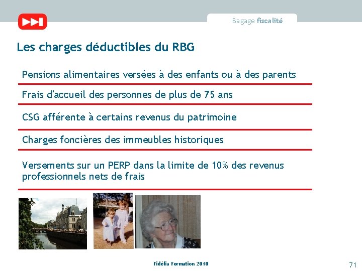 Bagage fiscalité Les charges déductibles du RBG Pensions alimentaires versées à des enfants ou