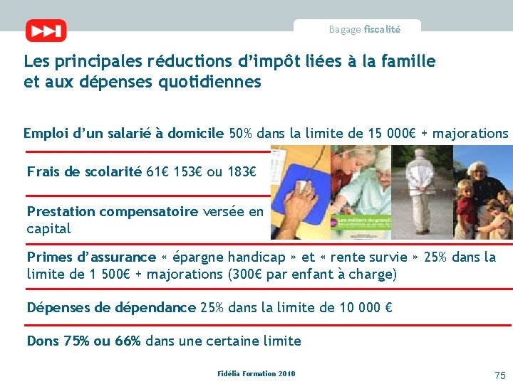 Bagage fiscalité Les principales réductions d’impôt liées à la famille et aux dépenses quotidiennes