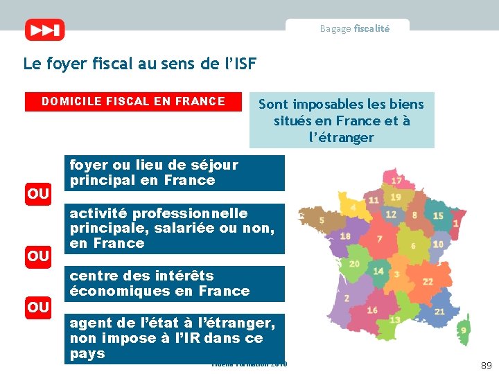 Bagage fiscalité Le foyer fiscal au sens de l’ISF DOMICILE FISCAL EN FRANCE OU