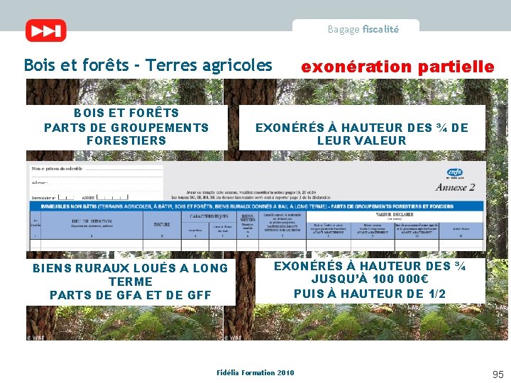 Bagage fiscalité exonération partielle Bois et forêts - Terres agricoles BOIS ET FORÊTS PARTS