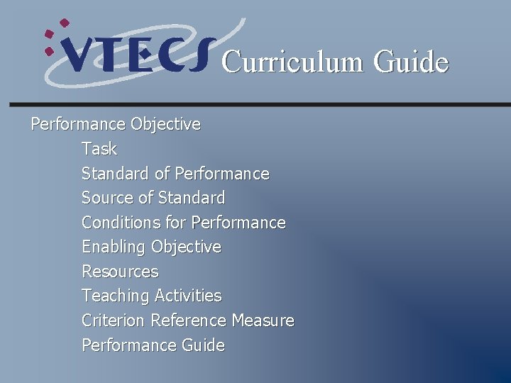 Curriculum Guide Performance Objective Task Standard of Performance Source of Standard Conditions for Performance