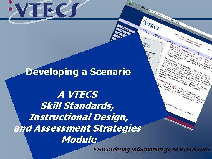 Developing a Scenario A VTECS Skill Standards, Instructional Design, and Assessment Strategies Module *
