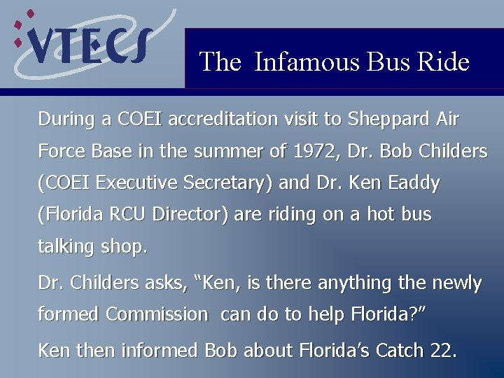 The Infamous Bus Ride During a COEI accreditation visit to Sheppard Air Force Base