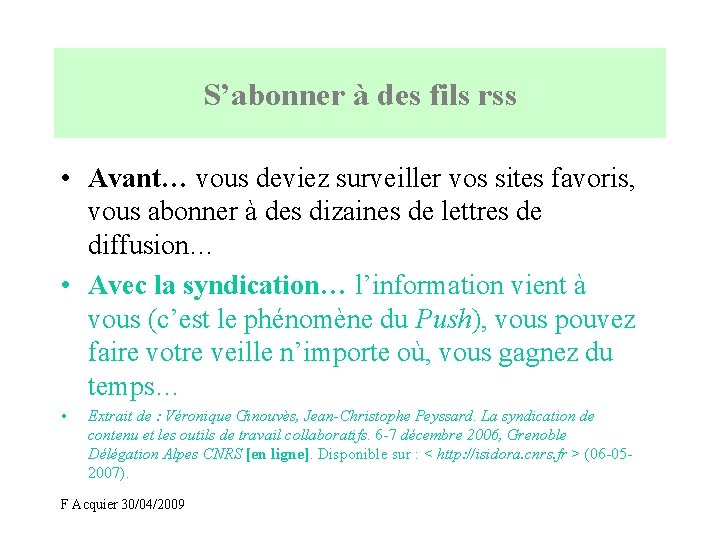 S’abonner à des fils rss • Avant… vous deviez surveiller vos sites favoris, vous