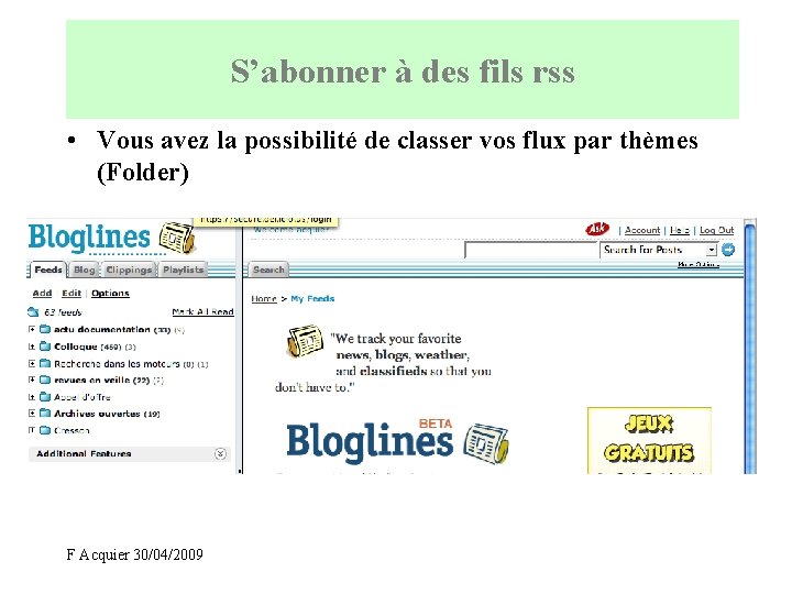 S’abonner à des fils rss • Vous avez la possibilité de classer vos flux